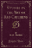 Studies in the Art of Ratcatching Classic Reprint