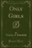 Only Girls Classic Reprint