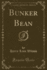 Bunker Bean Classic Reprint