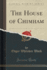 The House of Chimham (Classic Reprint)