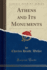 Athens and Its Monuments Classic Reprint