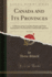 Canada and Its Provinces, Vol 9 of 22 a History of the Canadian People and Their Institutions the Dominion, Industrial Expansion Classic Reprint
