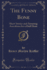 The Funny Bone (Classic Reprint): Short Stories and Amusing Anecdotes for a Dull Hour