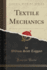 Textile Mechanics Classic Reprint