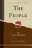 The People Classic Reprint