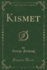 Kismet Classic Reprint