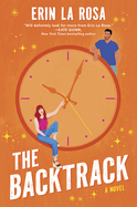 backtrack a nostalgic friends to lovers time travel romance