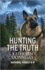 Hunting the Truth: a Murder Mystery (National Forest K-9, 2)