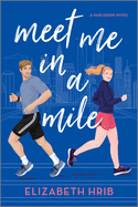 meet me in a mile a spicy opposites attract sports romance set in new york