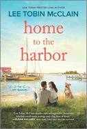 home to the harbor a novel