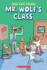 Mr. Wolfs Class: a Graphic Novel (Mr. Wolfs Class #1), 1