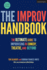 The Improv Handbook: the Ultimate Guide to Improvising in Comedy, Theatre, and Beyond (Performance Books)
