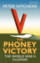 The Phoney Victory: the World War II Illusion