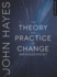 The Theory and Practice of Change Management