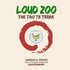 Loud Zoo-the Tao Te Terra