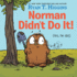 Norman Didn't Do It! : (Yes, He Did)