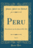 Peru, Vol 2 Reiseskizzen Aus Den Jahren 18381842 Classic Reprint