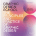 Graphic Design School: the Principles and Practice of Graphic Design, 8th Edition