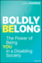 Boldly Belong: The Power of Being You in a Disabling Society