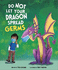 Do Not Let Your Dragon Spread Germs (Do Not Take Your Dragon...)