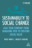 Sustainability to Social Change: Lead Your Company From Managing Risks to Creating Social Value