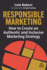 Responsible Marketing: How to Create an Authentic and Inclusive Marketing Strategy