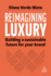 Reimagining Luxury: Building a Sustainable Future for your Brand