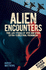 Alien Encounters: True-Life Stories of UFOs and other Extra-Terrestrial Phenomena. With New Pentagon Files