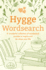 Hygge Wordsearch: a Wonderful Collection of Wordsearch Puzzles to Inspire and De-Stress Your Life