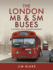 The London MB and SM Buses - A London Bus Disappointment