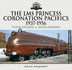 The Lms Princess Coronation Pacifics, 1937-1956: Their Design and Development (Locomotive Portfolios)