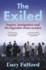 The Exiled: the Incredible Story of the South Asian Exodus From Uganda to the Uk in 1972