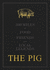 The THE PIG: 500 Miles of Food, Friends and Local Legends