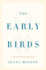 The Early Birds: a Mother's Story for Our Times