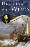 defining the wind the beaufort scale and how a 19th century admiral turned