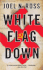 White Flag Down