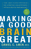 Making a Good Brain Great: the Amen Clinic Program for Achieving and Sustaining Optimal Mental Performance