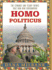 Homo Politicus: the Strange and Scary Tribes That Run Our Government