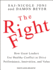 The Right Fight: How Great Leaders Use Healthy Conflict to Drive Performance, Innovation, and Value