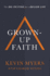 Grown-Up Faith: the Big Picture for a Bigger Life