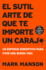 Sutil Arte De Que Te Importe Un Caraj*: Un Enfoque Disruptivo Para Vivir Una Buena Vida (Spanish Edition)