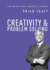 Creativity and Problem Solving (the Brian Tracy Success Library)