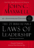The 21 Irrefutable Laws of Leadership-Follow Them and People Will Follow You