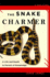 Snake Charmer, the: a Life and Death in Pursuit of Knowledge
