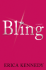 Bling: a Novel