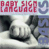 Baby Sign Language Basics: Early Communication for Hearing Babies and Toddlers (Hay House Lifestyles)
