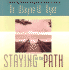 Staying on the Path (Hay House Lifestyles)
