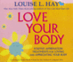 Love Your Body: Positive Affirmation Treatments for Loving and Appreciating Your Body