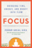 Focus: Bringing Time, Energy, and Money Into Flow