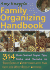 Amy Knapp's Family Organizing Handbook: 312 Mom-Tested Super Tips, Tricks and Secrets to Take Care of Everything With Time Left for What Really Matters